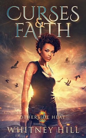 Curses and Faith by Whitney Hill
