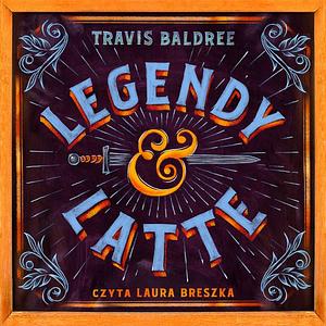 Legendy i Latte by Travis Baldree