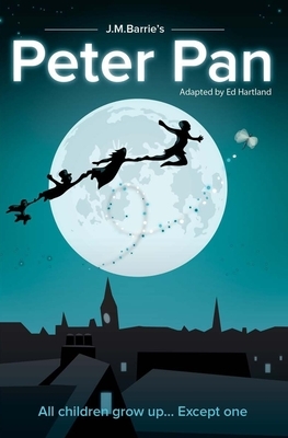 Peter Pan: A series of plays for children aged 4-11 by Ed Hartland
