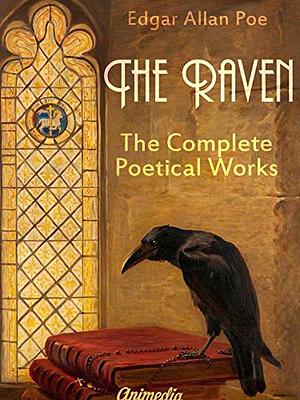 The Raven: The Complete Poetical Works (Illustrated) by Edgar Allan Poe