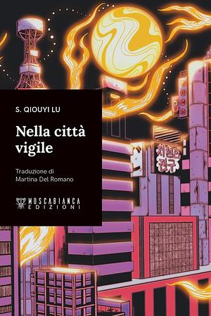 Nella città vigile by S. Qiouyi Lu