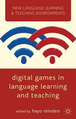 Digital Games in Language Learning and Teaching by Hayo Reinders