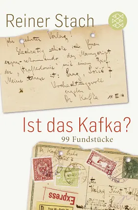 Ist das Kafka?: 99 Fundstücke by Reiner Stach