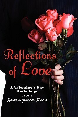 Reflections of Love by Janey Chapel, Maria Albert, Ashlyn Kane, Jaxx Steele, Sean Kennedy, S. Blaise, Zahra Owens, Ariel Tachna, Nicki Bennett, Chrissy Munder, G.S. Wiley, Bethany Brown