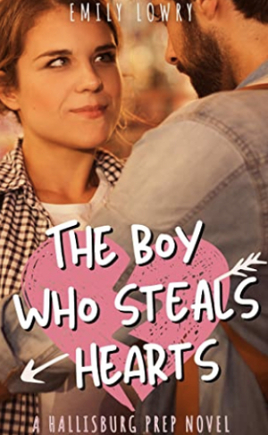 The Boy Who Steals Hearts by Emily Lowry