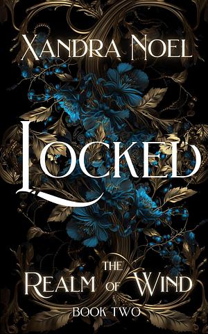 Locked by Xandra Noel