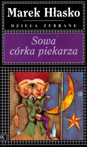 Sowa córka piekarza by Marek Hłasko