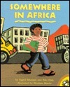 Somewhere in Africa by Niki Daly, Nicolaas Maritz, Ingrid Mennen