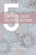 How to Earn Passive Income by Louise Harnby