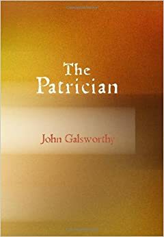 Der Patrizier by John Galsworthy