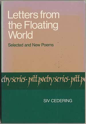 Letters from the Floating World: Selected and New Poems by Siv Cedering