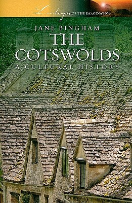 The Cotswolds: A Cultural History by Jane Bingham