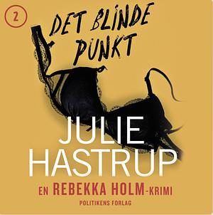 Det blinde punkt: krimi by Julie Hastrup
