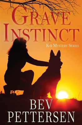 Grave Instinct by Bev Pettersen