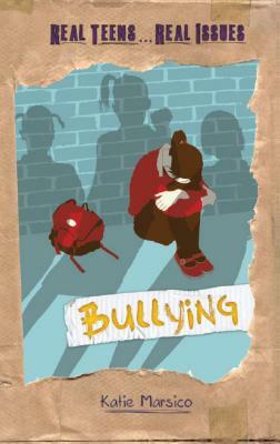 Bullying by Katie Marsico