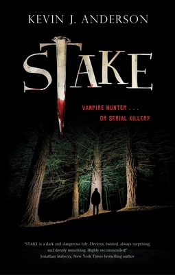 Stake by Kevin J. Anderson