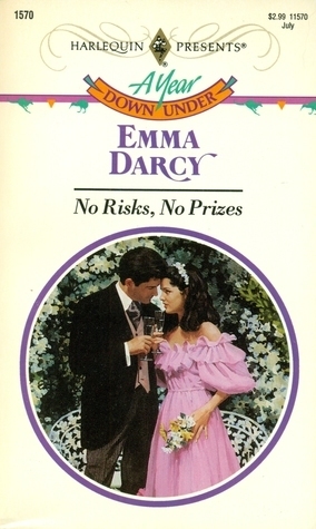 No Risks, No Prizes (A Year Down Under, #7) by Emma Darcy