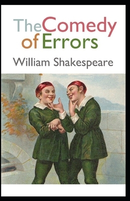 The Comedy of Errors Annotated by William Shakespeare