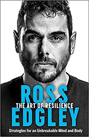 The Art of Resilience by Ross Edgley