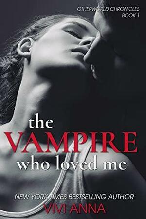 The Vampire Who Loved Me by Vivi Anna