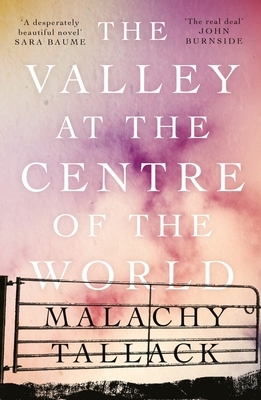 The Valley at the Centre of the World by Malachy Tallack