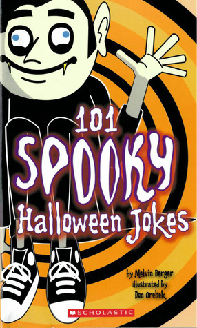 101 Spooky Halloween Jokes by Don Orehek, Melvin A. Berger