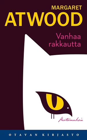 Vanhaa rakkautta by Margaret Atwood