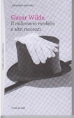Il milionario modello e altri racconti by Oscar Wilde, Lucio Chiaravelli