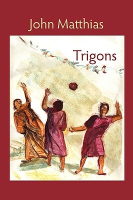 Trigons by John Matthias