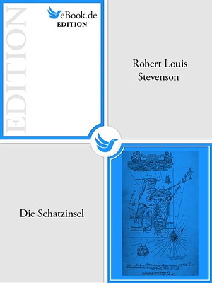 Die Schatzinsel by Robert Louis Stevenson