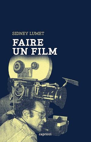 Faire un film by Sidney Lumet