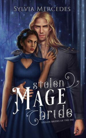 Stolen Mage Bride by Sylvia Mercedes