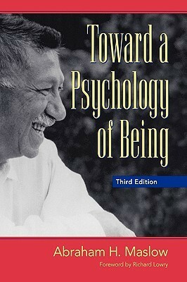 Toward a Psychology of Being by Abraham H. Maslow