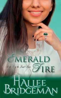 Emerald Fire: The Jewel Series book 3 by Hallee Bridgeman