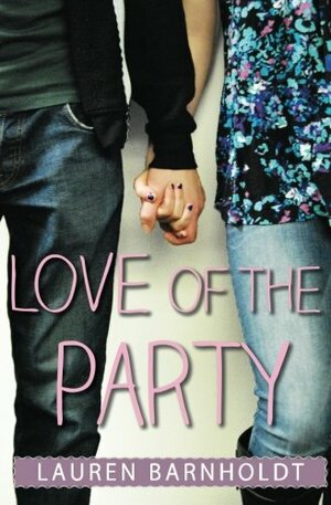 Love of the Party by Lauren Barnholdt