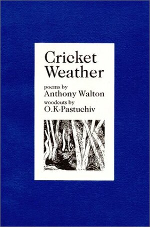 Cricket Weather by Anthony Walton