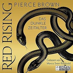 Red Rising: Das dunkle Zeitalter - Teil 1 by Pierce Brown