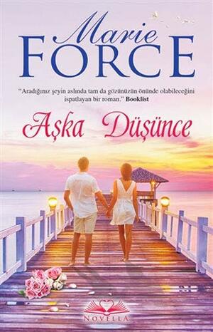 Aşka Düşünce by Marie Force