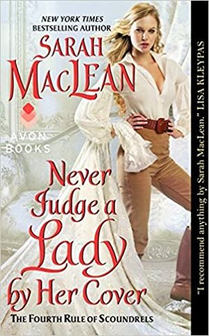 Nunca juzgues a una dama por su apariencia by Sarah MacLean