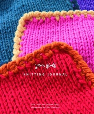 Yarn Girls' Knitting Journal (Potter Style) by Julie Carles, Jordana Jacobs