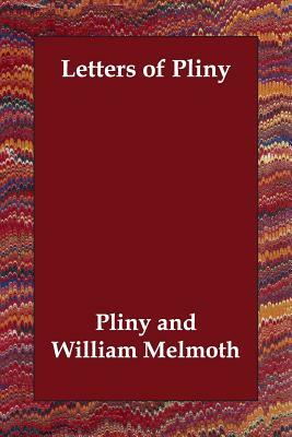 Letters of Pliny by F. C. T. Bosanquet, Pliny