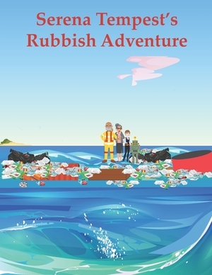 Serena Tempest's Rubbish Adventure by Andrew Jones