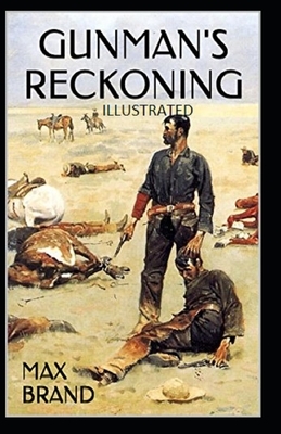 Gunman's Reckoning Illustrated by Max Brand