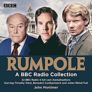 Rumpole: A BBC Radio Collection by John Mortimer