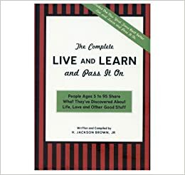 The Complete Live And Learn And Pass It On by H. Jackson Brown Jr.