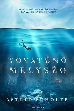 Tovatűnő mélység by Astrid Scholte