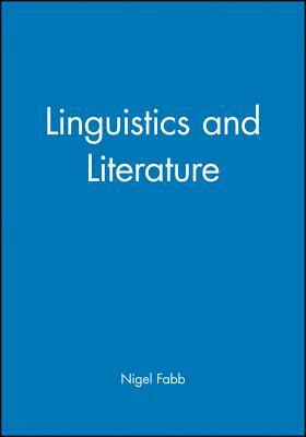 Linguistics and Literature by Nigel Fabb