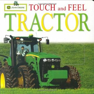 Touch and Feel Tractor by Parachute Press, John Deere Co.