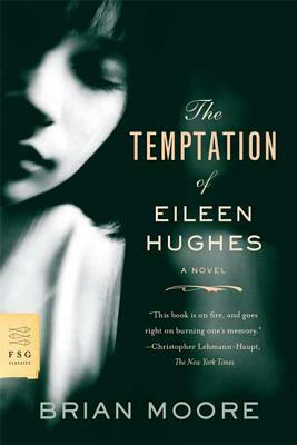 The Temptation of Eileen Hughes by Brian Moore