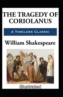 Coriolanus Illustrated by William Shakespeare